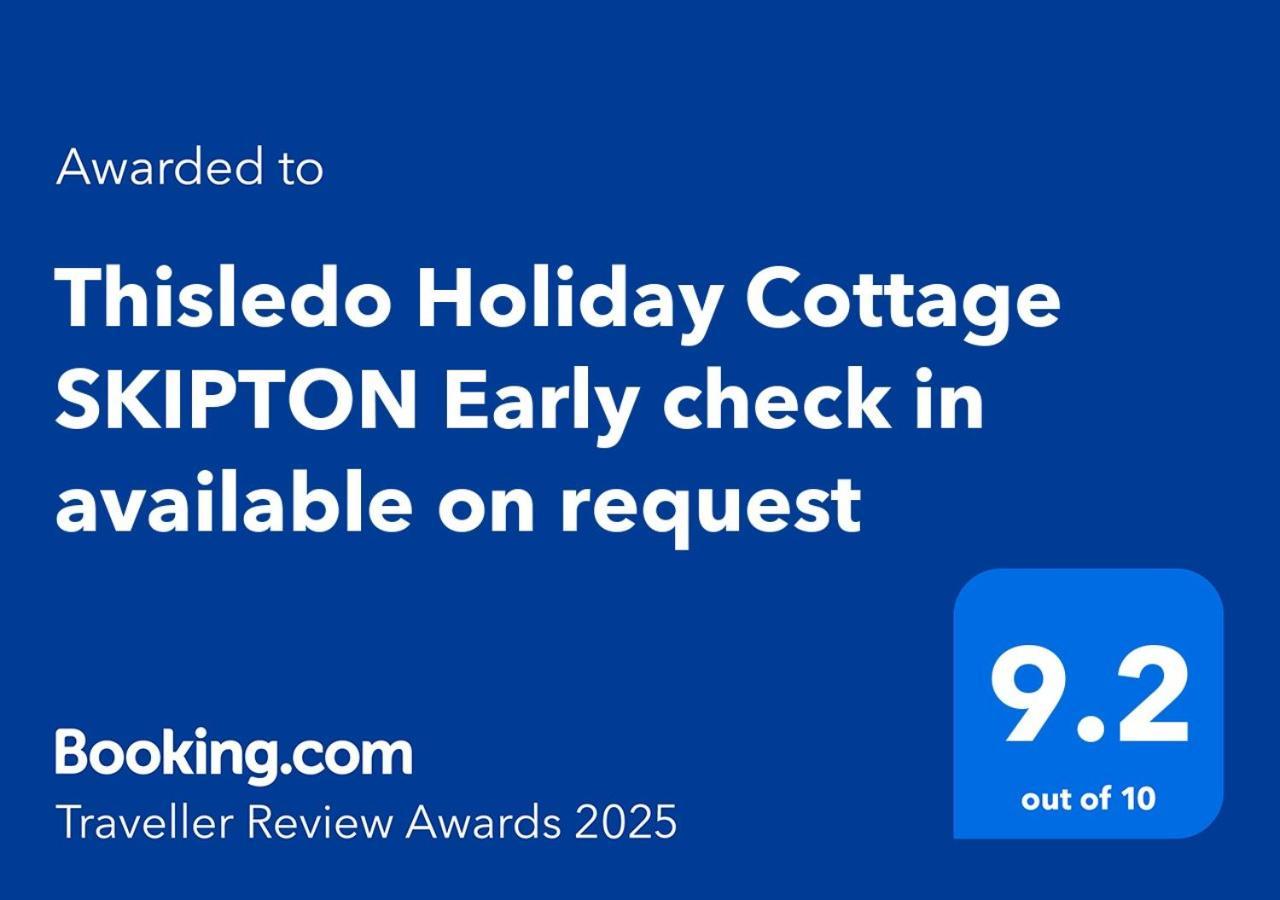Thisledo Holiday Cottage Skipton Early Check In Available On Request Extérieur photo